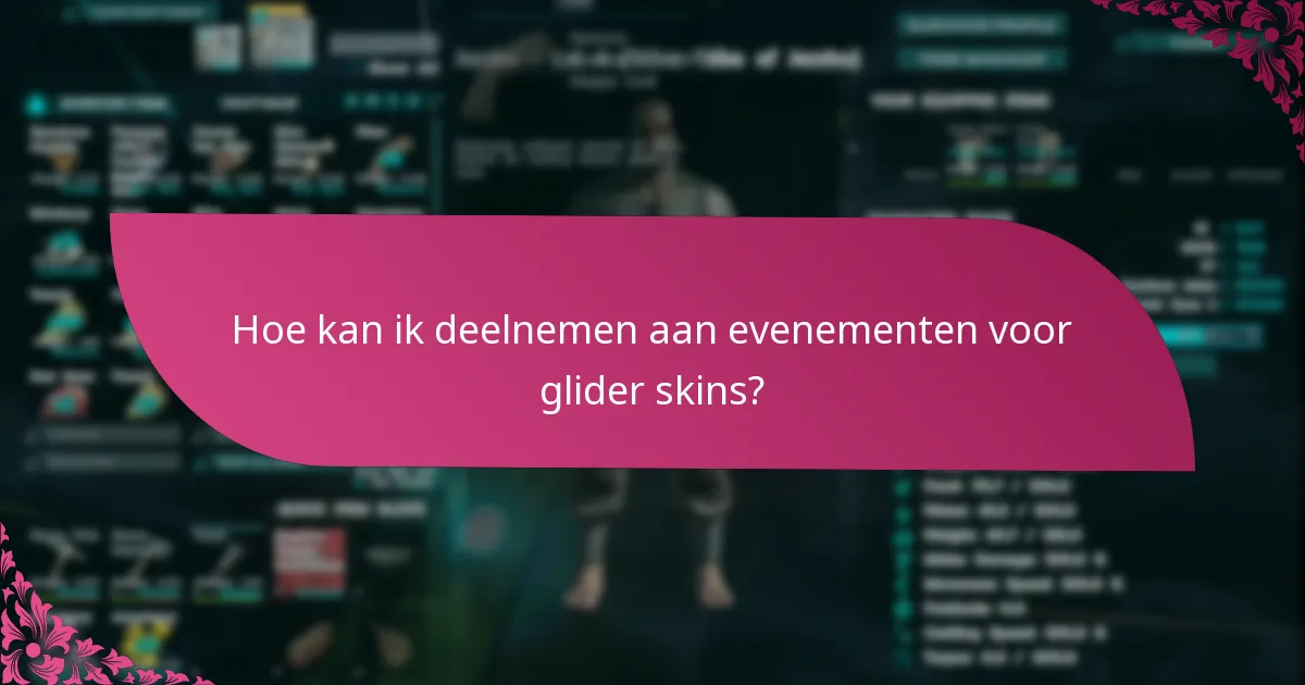 Hoe kan ik deelnemen aan evenementen voor glider skins?
