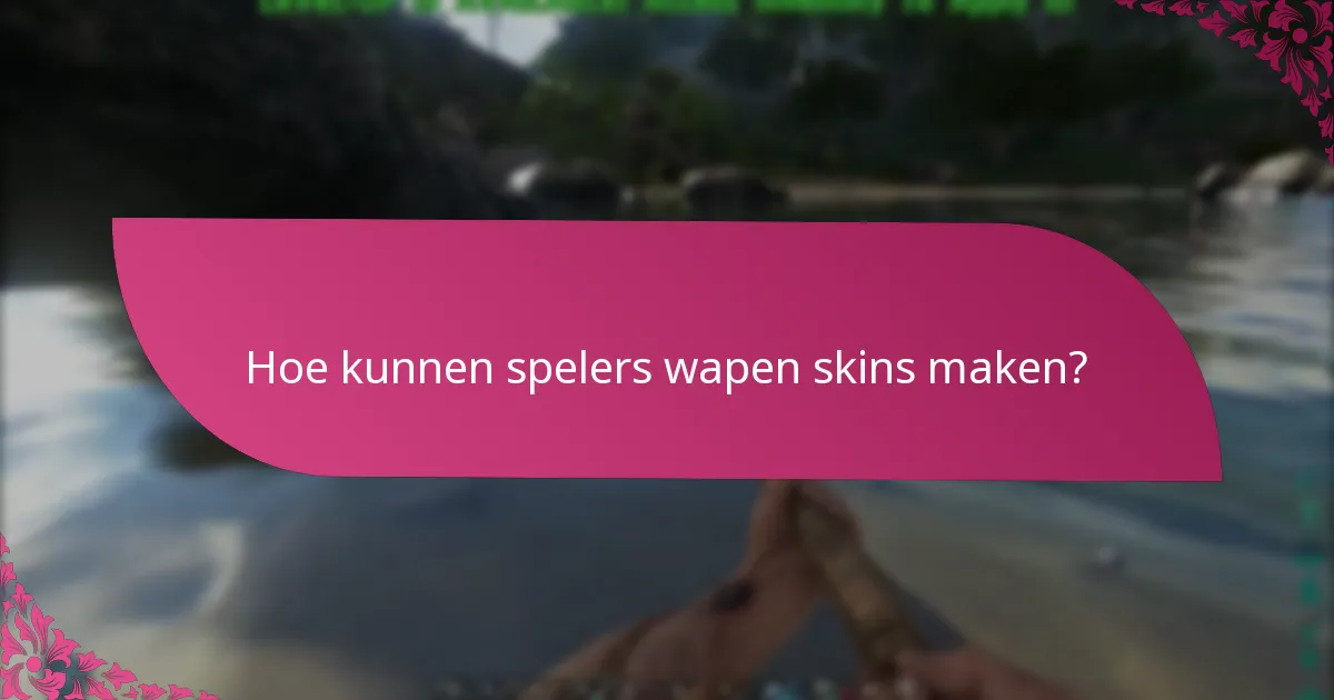 Hoe kunnen spelers wapen skins maken?