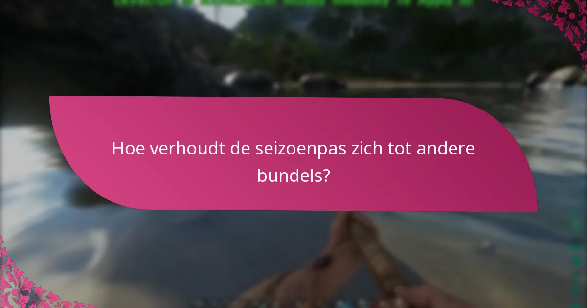 Hoe verhoudt de seizoenpas zich tot andere bundels?