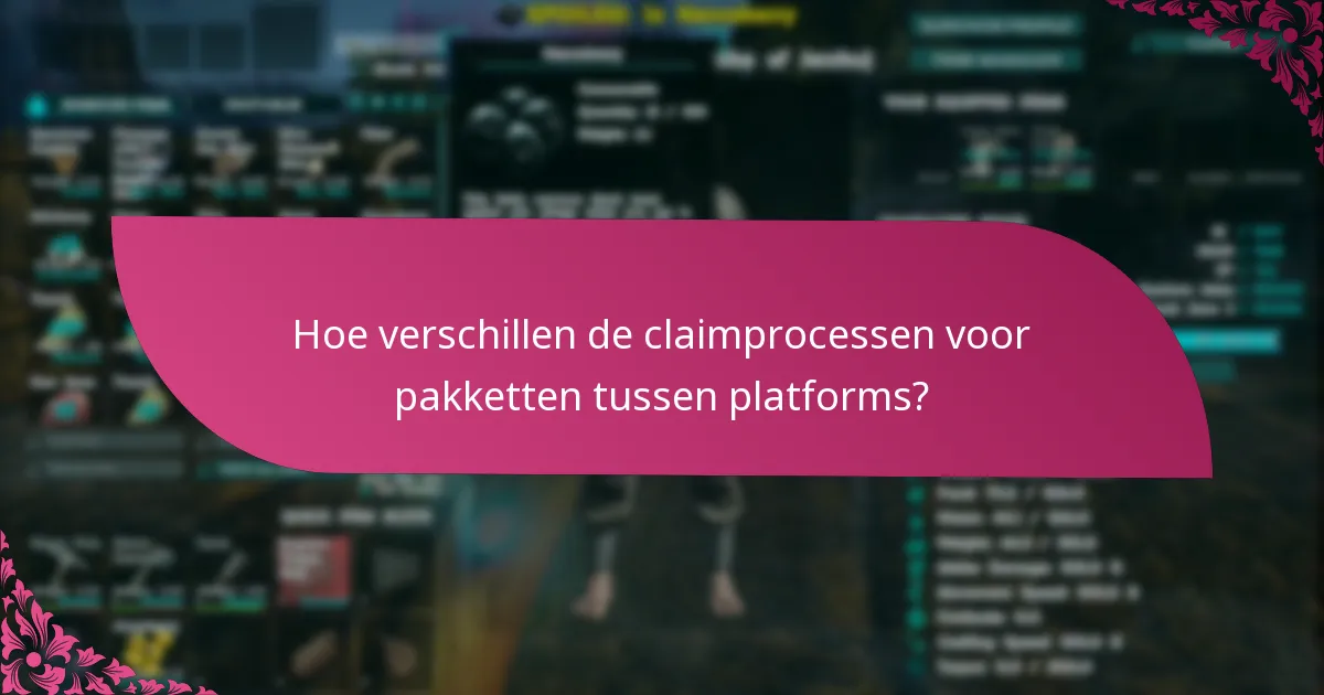 Hoe verschillen de claimprocessen voor pakketten tussen platforms?