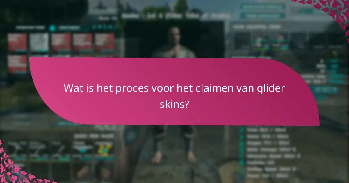 Wat is het proces voor het claimen van glider skins?